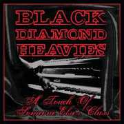 A Touch Of Some One Else's Class , Black Diamond Heavies