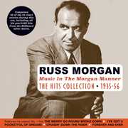 Music In The Morgan Manner: Hits Collection 1935-56 , Russ Morgan