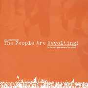 The People Are Revolting: In The Very Best Sense Of That Word , Jim Hightower