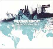 Live In Cologne 1983 , Weather Report