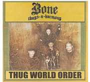 World Order , Bone Thugs-N-Harmony