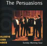 Sunday Morning Soul , The Persuasions