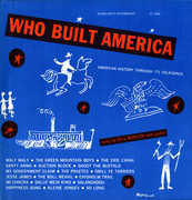 Who Built America: History Through Folksongs , Bill Bonyun
