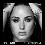 Tell Me You Love Me , Demi Lovato