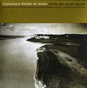 Canada's Story in Song , Alan Mills