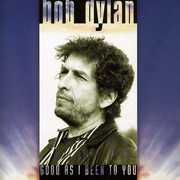 Good As I Been to You , Bob Dylan