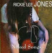 Naked Songs , Rickie Lee Jones