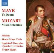 Te Deum /  Missa Solemnis , Simon Mayr Choir