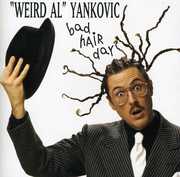 Bad Hair Day , Weird Al Yankovic