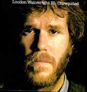 Unrequited , Loudon Wainwright III