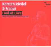 Fool of Love , Karsten Riedel