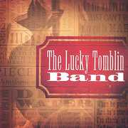 Lucky Tomblin Band , Lucky Tomblin