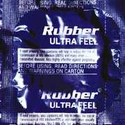 Ultra Feel , Rubber