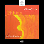 John Jenkins: Six-part Consorts , Phantasm