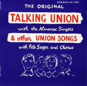 Talking Union and Other Union Songs , Almanac Singers