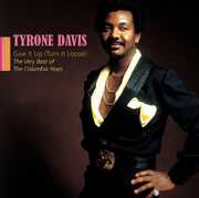 Give It Up: The Very Best of the Columbia Years , Tyrone Davis