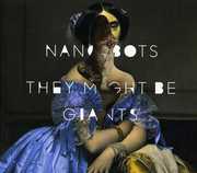 Nanobots [Import] , They Might Be Giants