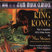 King Kong (Complete Film Score) , Max Steiner