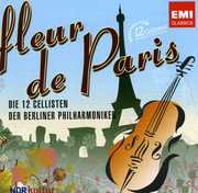 Fleur de Paris , 12 Cellists of the Berlin Philharmonic