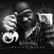 BULLET MAKER [Explicit Content] , Brotha Lynch Hung