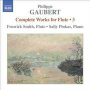 Complete Works for Flute 3 , Fenwick Smith