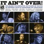 It Ain't Over: Delmark Celebrates 55 Years Of Blues , Various Artists