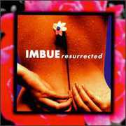 Resurrected , Imbue