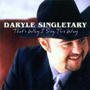 That's Why I Sing This Way , Daryle Singletary