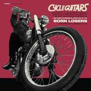 Cycle Guitars , Born Losers