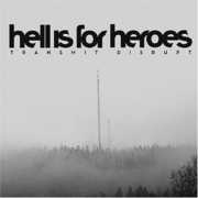 Transmit Disrupt , Hell Is for Heroes