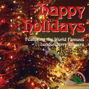 Happy Holidays , Londonderry Singers