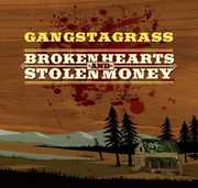 Broken Hearts and Stolen Money [Explicit Content] , Gangstagrass
