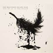 One of Us Is the Killer , The Dillinger Escape Plan