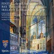 Finzi, Bax And Ireland: Choral Music