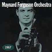 1967 , Maynard Ferguson