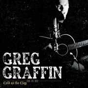 Cold As the Clay , Greg Graffin