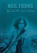 You and Me: Live in Chicago , Neil Young