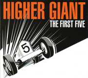 The First Five , Higher Giant