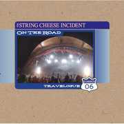 On the Road: Travelogue Summer 2006 , String Cheese Incident