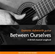 Between Ourselves: Brit Musicals , Dominic Ashworth