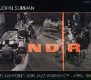 Flashpoint: NDR Jazz Workshop: April 69 , John Surman
