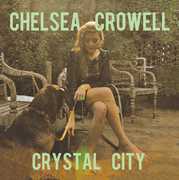 Crystal City , Chelsea Crowell