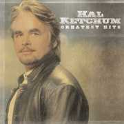 Greatest Hits , Hal Ketchum