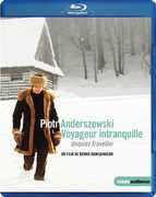 Piotr Anderszewski: Unquiet Traveller , Dorota Anderszewska
