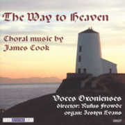 Way to Heaven: Choral Music , James Cook