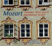 Cassations KV63 & 99 / Divertimento KV205 , La Petite Bande