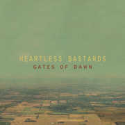 Restless Ones , Heartless Bastards
