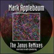 Janus Remixes , Mark Applebaum