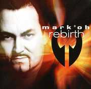 Rebirth , Mark 'Oh