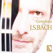 Grondona Plays J.S. Bach , Stefano Grondona